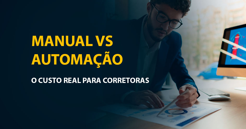 Processos manuais vs automação: o custo real para corretoras