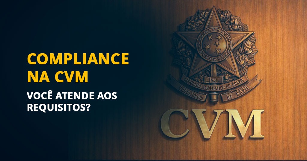 Sistema de compliance para atender aos requisitos técnicos exigidos pela CVM em instituições financeiras